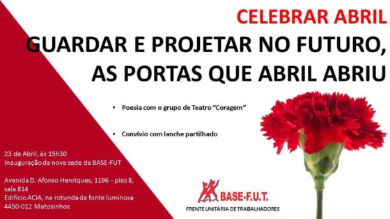 BASE-FUT comemora 25 de Abril e inaugura a nova sede do Porto