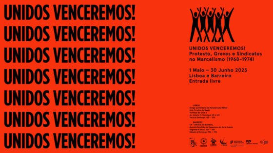 Exposição «Unidos Venceremos! Protesto,greves e Sindicatos no Marcelismo»